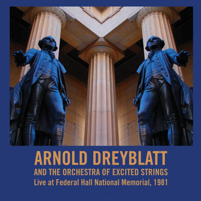 Arnold Dreyblatt – Live at Federal Hall National Memorial, 1981