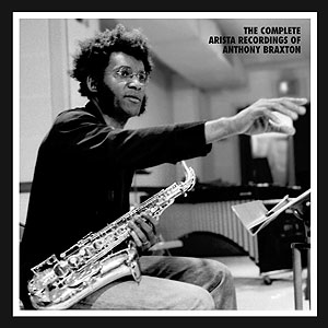 Anthony Braxton – The Complete Arista Recordings of