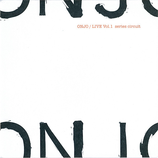 ONJO – Live Vol. 2 Parallel Circuit – Soundohm