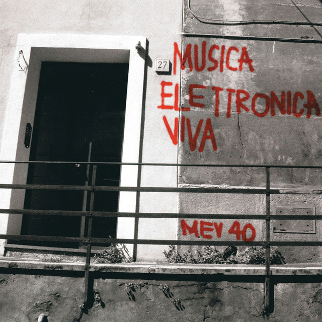 MEV (Musica Elettronica Viva) – Mev 40 (4Cd) – Soundohm