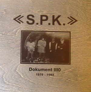 SPK – Dokument III0 1979 - 1983 – Soundohm