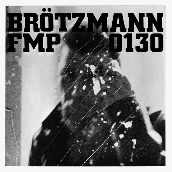 Fred Van Hove, Han Bennink, Peter Brötzmann – Brötzmann/Van Hove