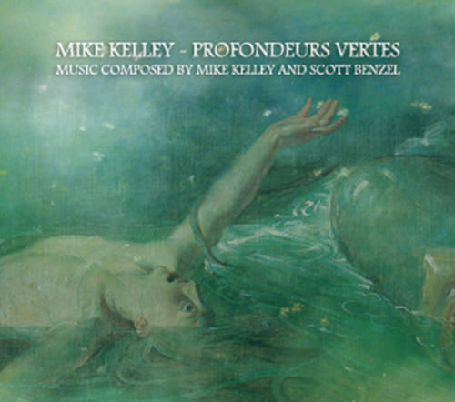 Mike Kelley – Profondeurs Vertes – Soundohm