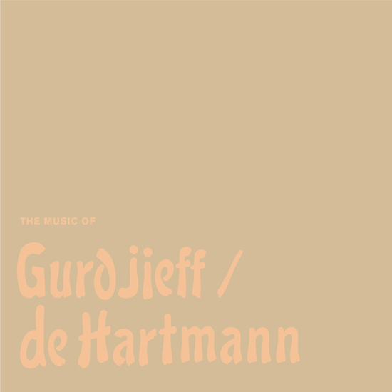 G.I. Gurdjieff, Thomas de Hartmann – The Music Of Gurdjieff / De