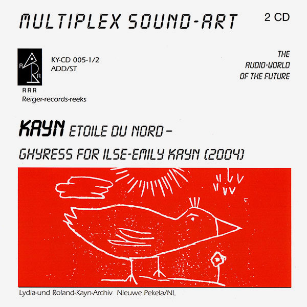 Roland Kayn – Etoile du Nord / Ghyress Für Ilse-Emily Kayn (2CD