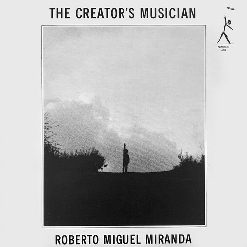 Roberto Miguel Miranda – The Creator's Musician (LP) – Soundohm