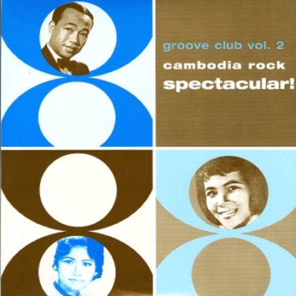 Various – Groove Club Vol. 2: Cambodia Rock Spectacular! – Soundohm