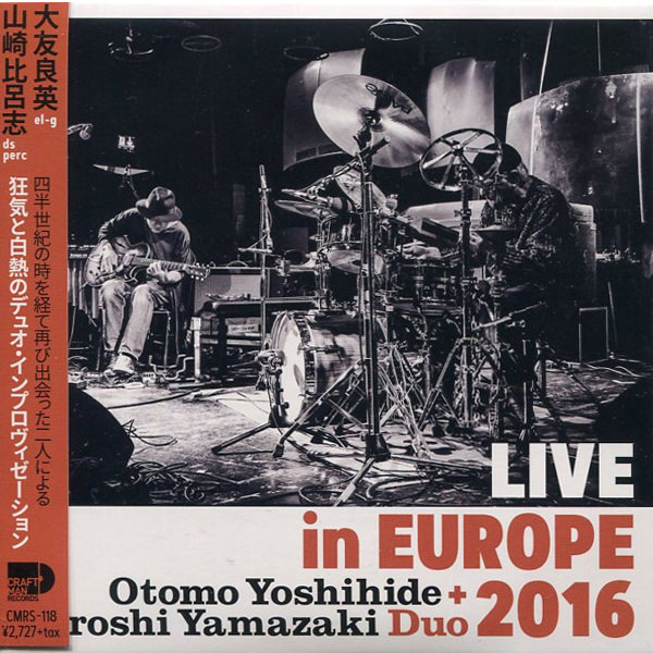 Hiroshi Yamazaki Otomo Yoshihide Live In Europe 2016 Soundohm