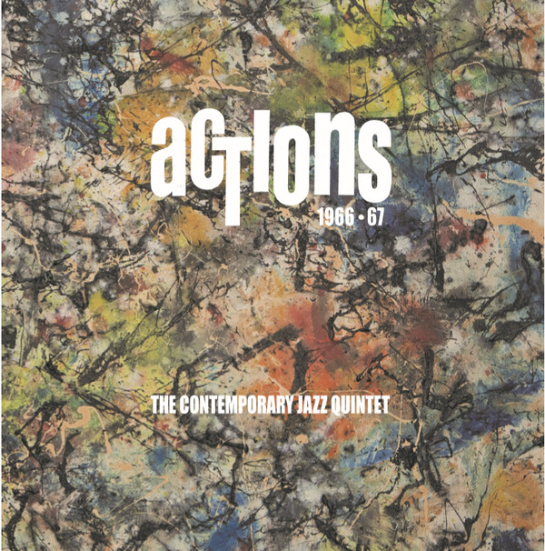 The Contemporary Jazz Quintet – Actions 1966 • 67 (LP) – Soundohm