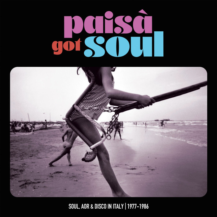 Various Artists – Paisà Got Soul - Soul, AOR & Disco in Italy