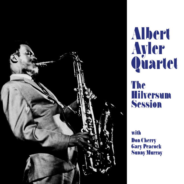 Albert Ayler – The Hilversum Sessions (LP) – Soundohm