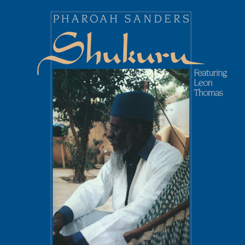 Pharoah Sanders – Shukuru (LP) – Soundohm