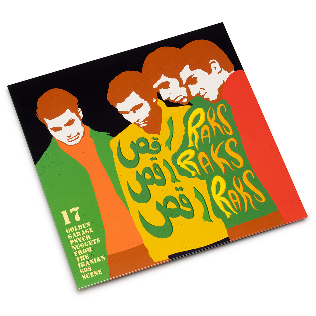 Various Artists – رقص رقص رقص = Raks Raks Raks: 17 Golden Garage Psych  Nuggets From The Iranian 60s Scene (LP) – Soundohm